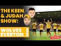 Keen & Judah Show: Exciting Wolves 2-3 Everton Match Highlights & Transfer News ⚽