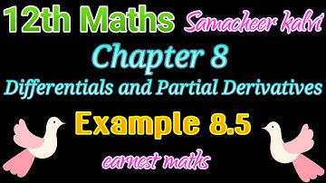 12th maths Example 8.5 Chapter 8 Differentials and Partial Derivatives  TN Samacheer Kalvi