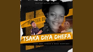 Tsaka Diya Dhefa (feat. Des Afrika & Boszhappyboy)