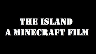 The Island - A Minecraft Film