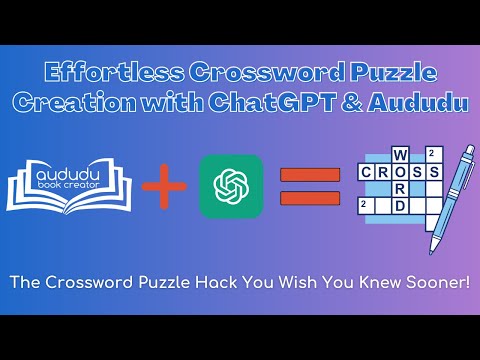 Effortless Crossword Puzzle Creation with ChatGPT u0026 Aududu Book Creator