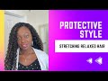 Stretching Relaxed Hair | Protective Style #relaxedhair #hairupdate #crochet