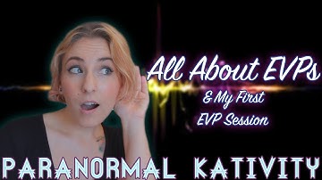 All About EVPs & My First EVP Session