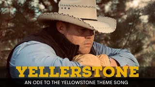 An Ode and Tribute to the Epic Yellowstone Intro Song: Yellerstone