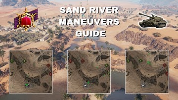 Manoeuvres | Map Guide | Sand River | World of Tanks