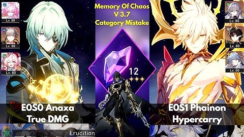 E0S0 Anaxa & E0S1 Phainon | Memory Of Chaos Stage 12 3 Star | Honkai: Star Rail V3.7