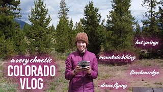 a chaotic colorado vlog - Breckenridge, mountain biking, hot springs, and more!