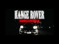 AAMII LUV MILLA Range Rover Official Video AAMII LUV MILLA Range Rover Official Video