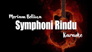 Symphoni Rindu - Meriam Bellina - Karaoke