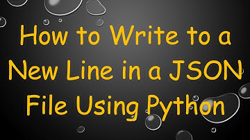 How to Write to a New Line in a JSON File Using Python