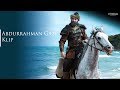 The ottoman highlights abdurrahman gazi klip