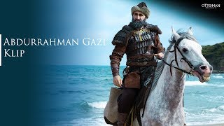 The Ottoman Highlights Abdurrahman Gazi Klip