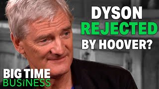 How Dyson Made His Billions | Big Time Business