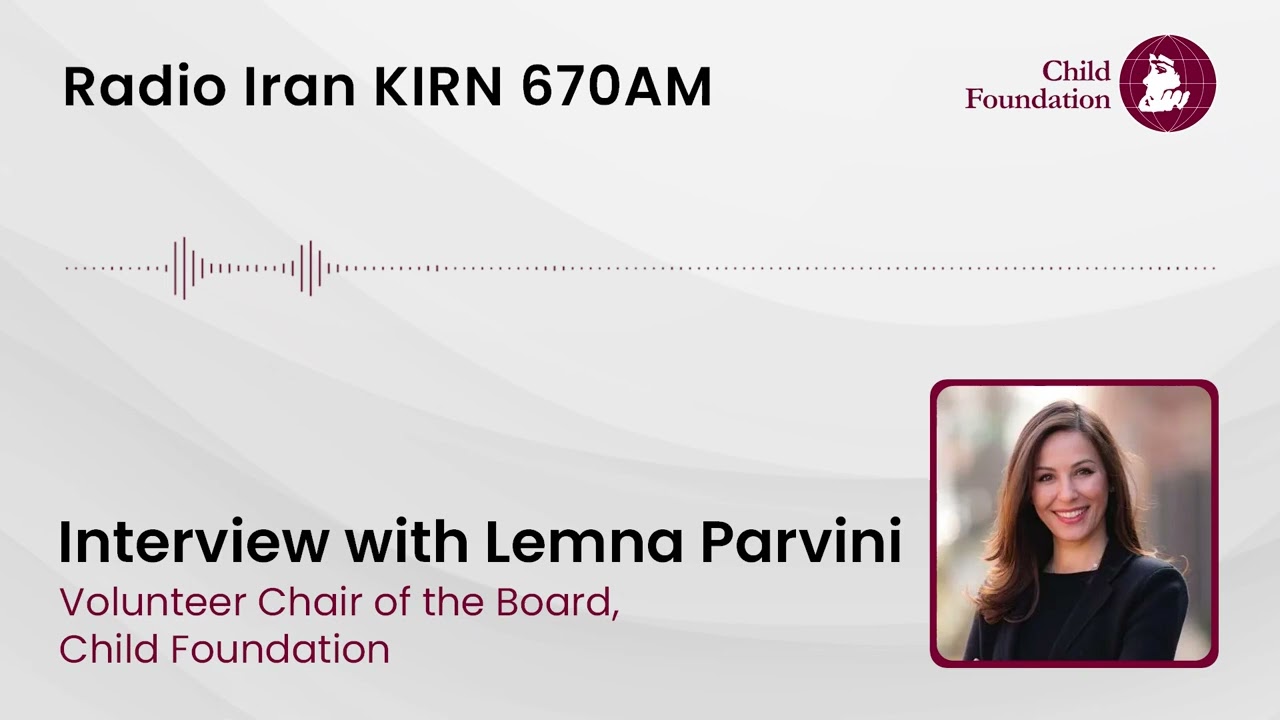Radio Iran Interview with Lemna Parvini | Volunteer Board Chair, Child Foundation.