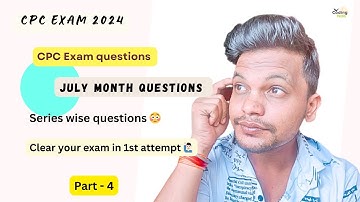 CPC exam 2024 ll July month questions ll Part 4 #cpc #cpcexam #medicalcoding #aapc #icd #cpt #exam