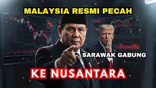 GEGER Prabowo Amankan Sarawak, Malaysia Resmi Pecah Demi Nusantara