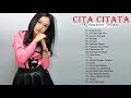 Cita Citata - Full Album - Lagu Dangdut Terbaik 2020 - Lagu Cita Citata Full Album Remix Nonstop