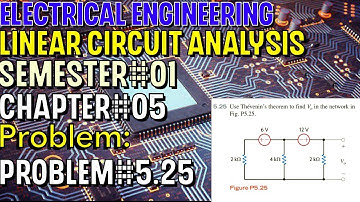 Linear Circuit Analysis | Chapter#05 | Problem#5.25 | Basic Engineering Circuit Analysis