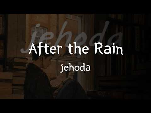 jehoda - After the Rain [가사/해석]