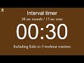 Interval timer  30 sec rounds  15 sec rests including links to 3 workout routines