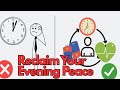 How to End Your Day with Energy, Not Exhaustion - Break the Cycle: Reclaim Your Evening Peace