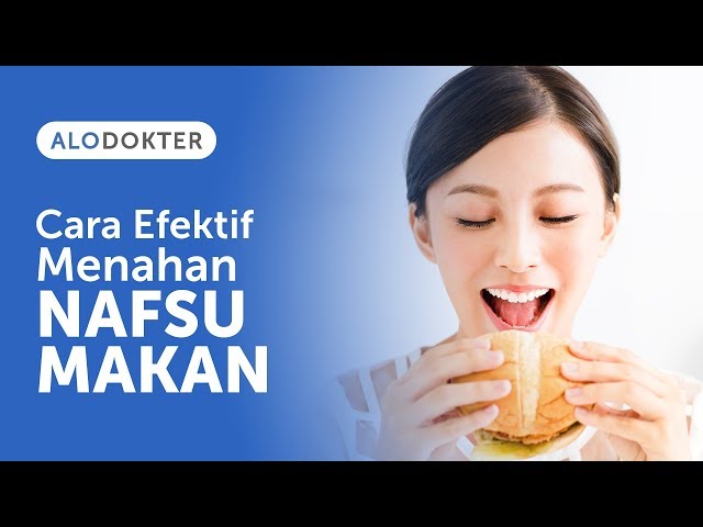 CARA EFEKTIF MENAHAN NAFSU MAKAN class=