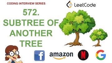 Subtree of Another Tree | Leetcode 572 | Amazon Google Facebook interview question