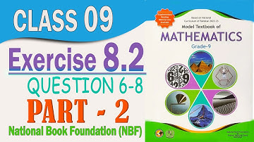 Class 9 Maths Chapter 8 Exercise 8.2 Question 6-8 | National Book Foundation (NBF) | Federal Board