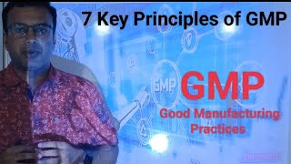 GMP in Pharmaceutical ( 7 Key principles of GMP )