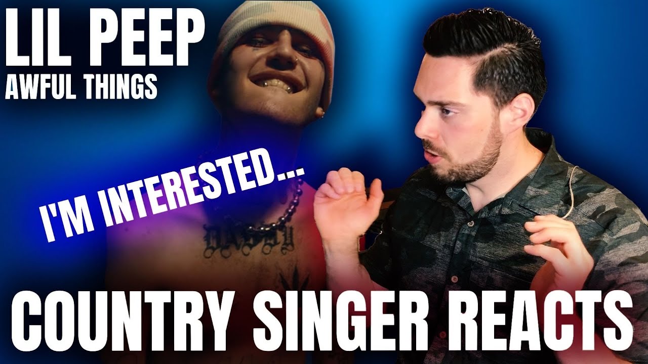 Country Singer Reacts To Lil Peep Awful Things ft. Lil Tracy - YouTube