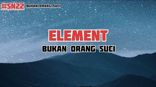 Element - Bukan Orang Suci ( Lirik )