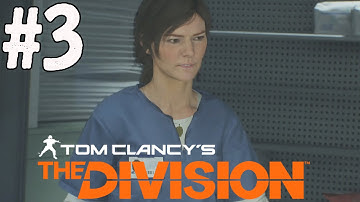 The Division Gameplay Walkthrough Part 3 - Medical Wing - No Commentary Gameplay Lets Play
