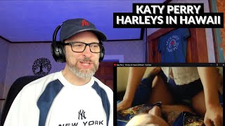 KATY PERRY - HARLEYS IN HAWAII - Reaction