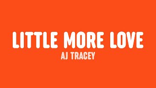Video thumbnail of "AJ Tracey - Little More Love (Lyrics)"