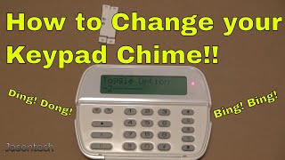 How to change your DSC Keypad Chime / 4 Different Chimes