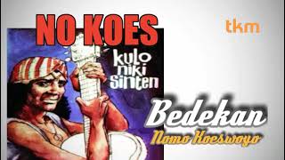 Bedekan - No Koes