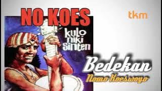 Bedekan - No Koes