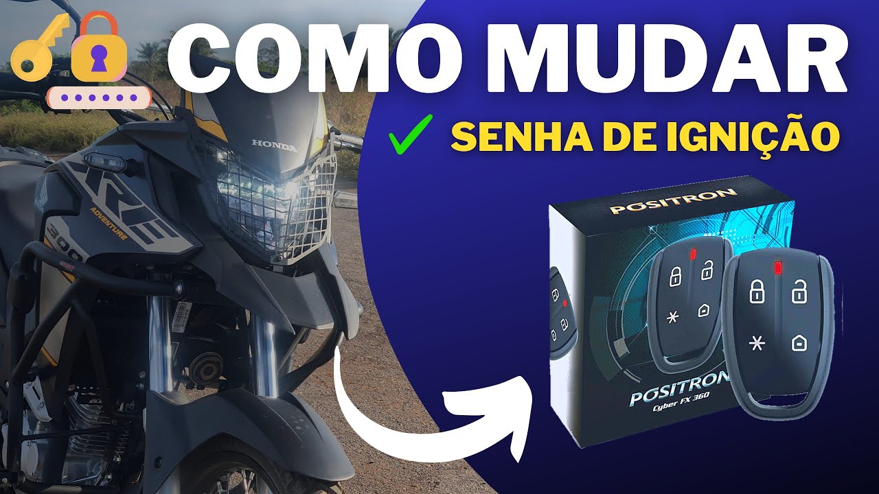 CONFIGURANDO A SENHA DE IGNIÇÃO DO ALARME POSITRON NA XRE 300! COMO ...