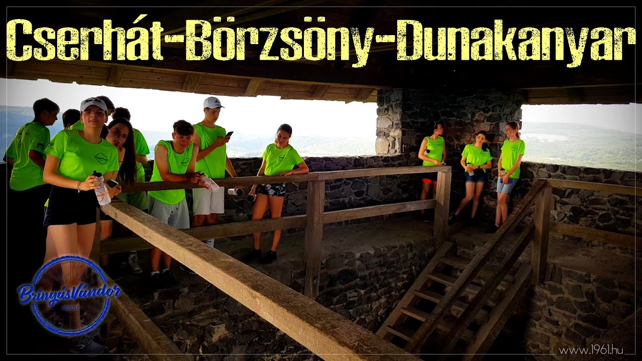 Bringás Vándortábor : Cserhát - Börzsöny - Dunakanyar 2021
