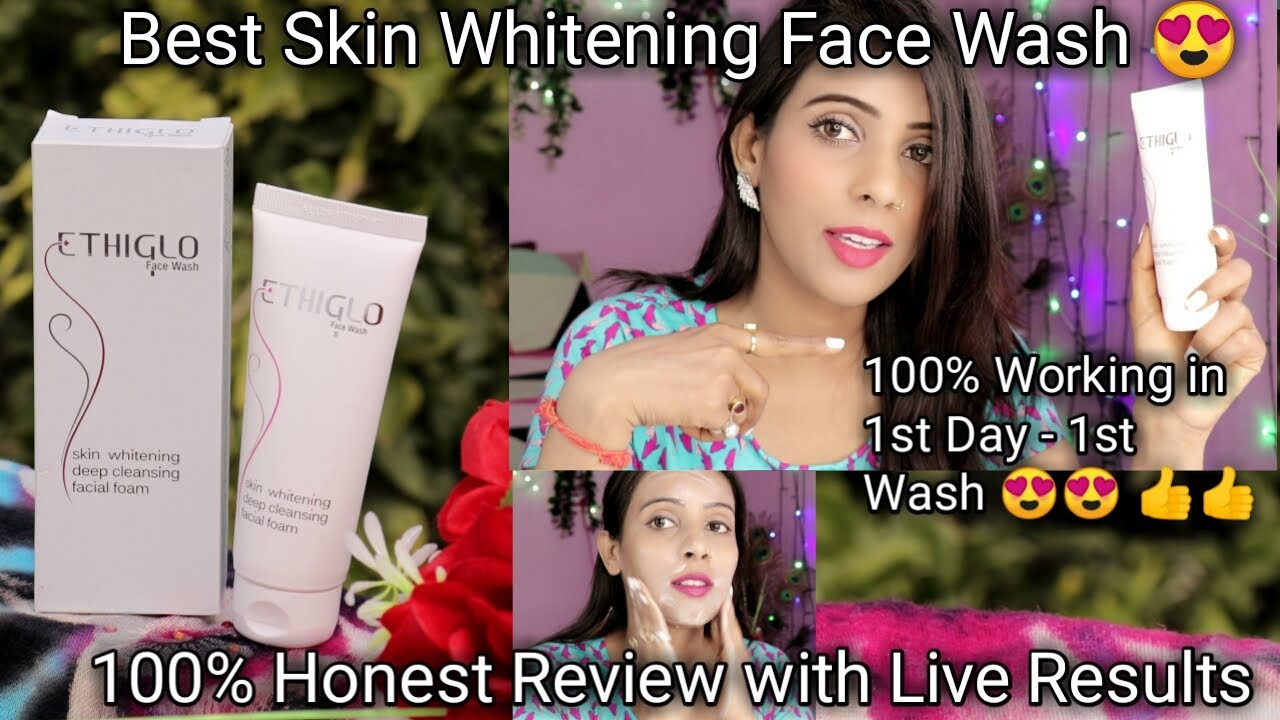 ETHIGLO Best Skin Whitening Face Wash 100 HONEST Review With Live ethiglo-best-skin-whitening-face-wash-100-honest-review-with-live