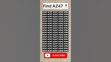 Find"AZ47 "||😍||#opticalillusion #braintest #iqtest #youtube #youtubeshorts#shorts #shortsfeed#iq