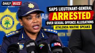 Details SAPS Lieutenant General Arrested Over Sexual Offence Allegations Athlenda Mathe Speaks Update