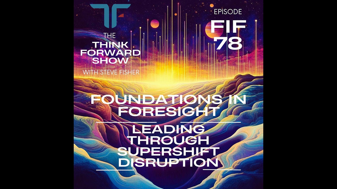 FIF Series EP 78 - Leading Through SuperShift Disruption