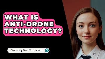 What Is Anti-Drone Technology? - SecurityFirstCorp.com