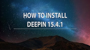 How to Install DEEPIN 15.4.1