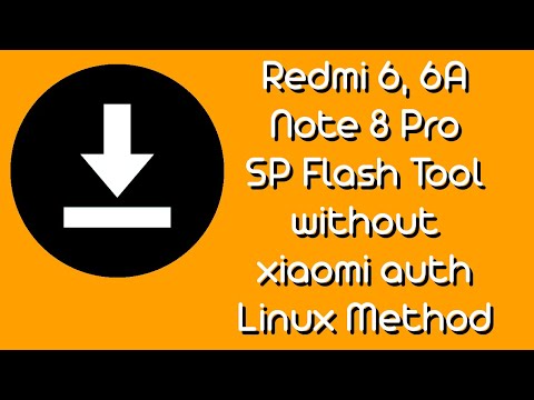 Redmi 6/6A/Note 8 Pro flashing via SP Flash Tool FREE!!! (Linux method)