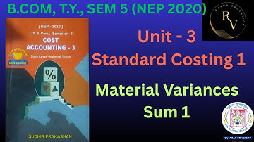 Bcom TY Sem 5 Cost Accounting 3 / Standard Costing 1 / Material Variances Problem with solution
