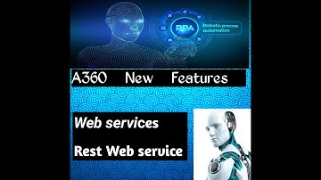 Automation Anywhere A360 | Web Services |REST Web services |Part-4