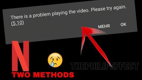 NETFLIX There is a problem playing the video.  Please try again. (5.10) EASY FIX 2022