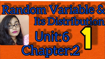 RANDOM VARIABLE & ITS DISTRIBUTION||S.N DEY~CLASS-12||UNIT:6~CHAPTER-2||PART-1